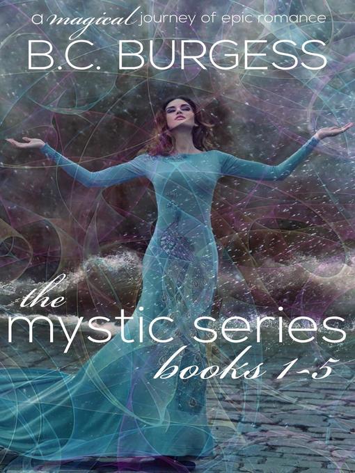 Title details for The Mystic Series by B.C. Burgess - Available